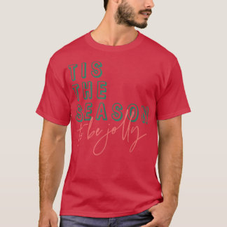 Camiseta Esta Es La Temporada Para Ser Jolly Cute Coincidie