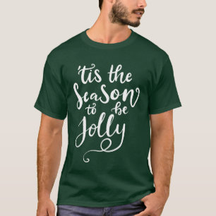 Camiseta Esta es la temporada para ser Navidades de Jolly C