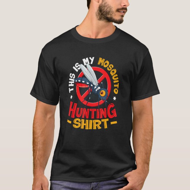 Camiseta Esta Es Mi Cacería De Mosquitos 1 (Anverso)