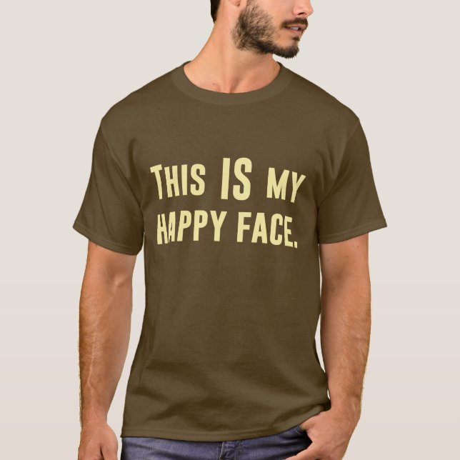 Camiseta Ésta ES mi cara feliz (Anverso)