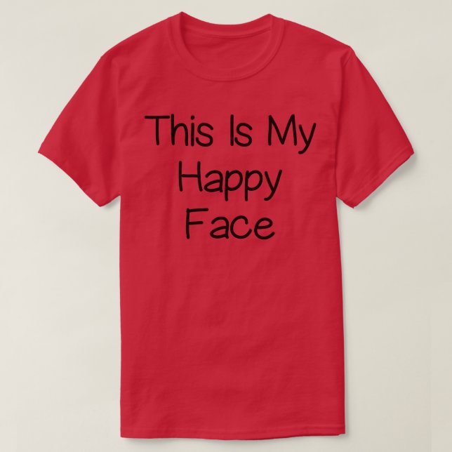 Camiseta Esta es mi cara feliz (Diseño del anverso)