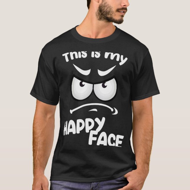 Camiseta Esta es mi cara feliz sarcástica (Anverso)