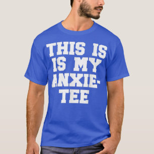 Camiseta Esta Es Mi Cita De Ansiedad Graciosa De Ansiedad M