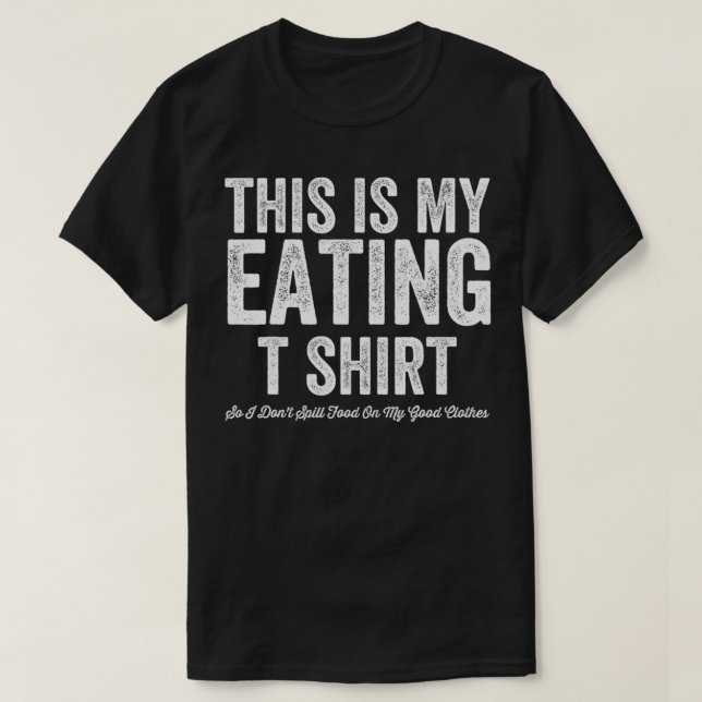 Camiseta Esta Es Mi Comida Graciosa Para Comer Lover Messy  (Diseño del anverso)