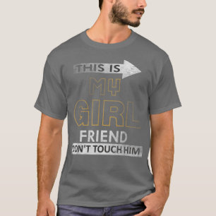 Camiseta Esta es mi novia no le toca a él.