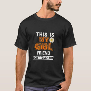 Camiseta Esta Es Mi Novia No Lo Toques 1