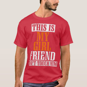 Camiseta Esta es mi novia que no le toques gracioso 