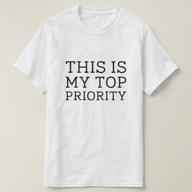 Camiseta Esta es mi prioridad principal (Diseño del anverso)