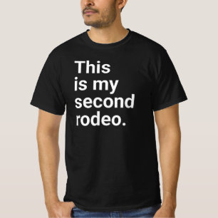 Camiseta "Esta es mi segunda rodeo."