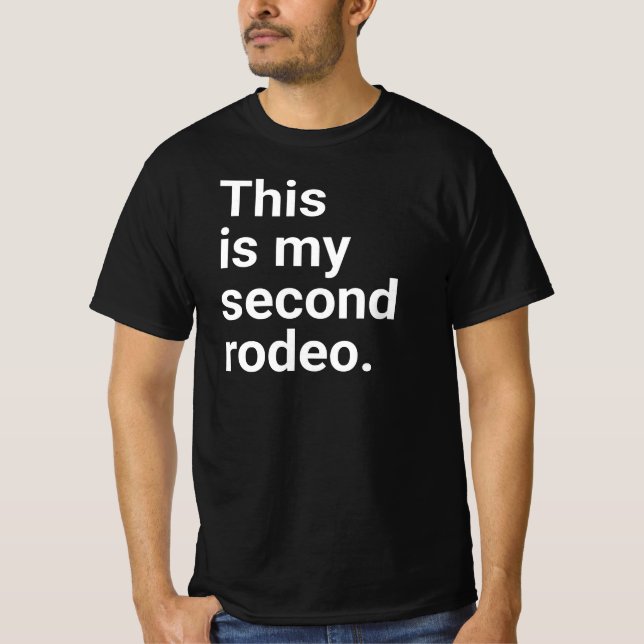 Camiseta "Esta es mi segunda rodeo." (Anverso)