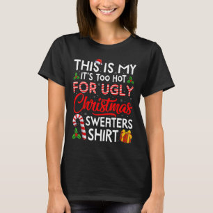 Camiseta Esta Es Mía Es Demasiado Caliente Para Ugly Christ
