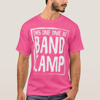 Camiseta Esta Es Una Vez En Band Camp Funny