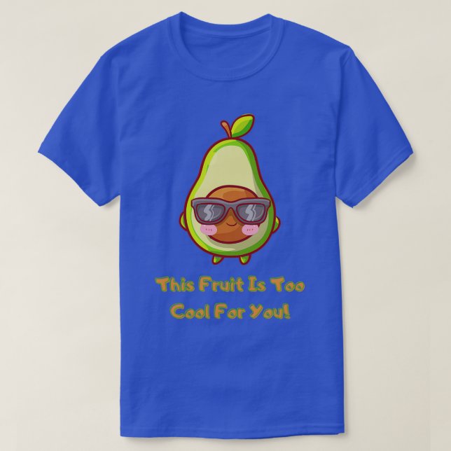 Camiseta Esta Fruta Es Demasiado Guay Para Tu Fruta Funerar (Diseño del anverso)