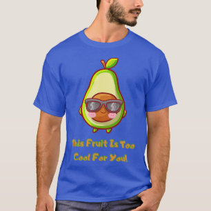 Camiseta Esta Fruta Es Demasiado Guay Para Tu Fruta Funerar