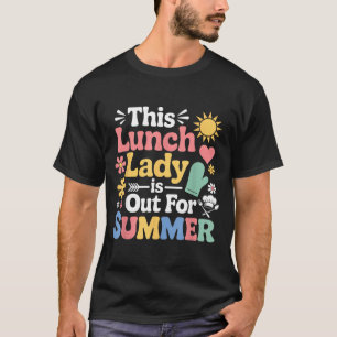 Camiseta Está fuera por trabajador de la escuela de verano