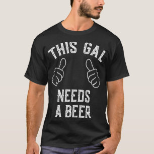 Camiseta Esta Gal Necesita Una Beer Graciosa Bebiendo 177