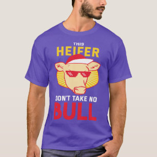 Camiseta Esta Heifer no se lleva ningún toro