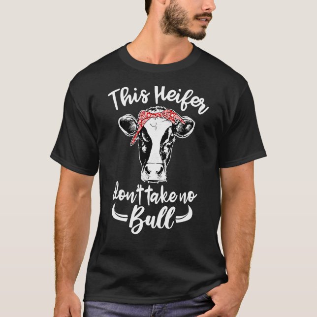 Camiseta Esta Heifer no se lleva ninguna vaca toro (Anverso)