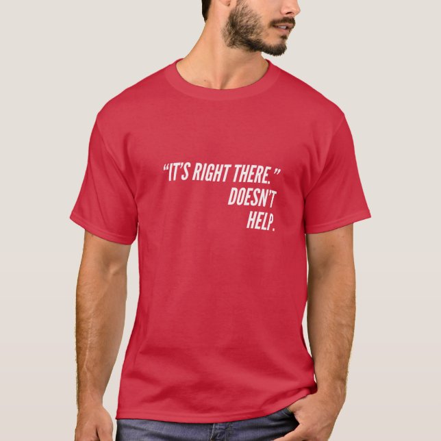 Camiseta Está justo ahí (Anverso)