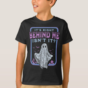 Camiseta Está justo detrás de mí no es cacería fantasma par