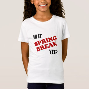Camiseta Está las vacaciones de primavera todavía