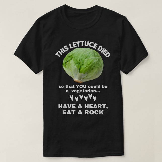 Camiseta Esta Lechuga Murió Para Que Pudieras Ser Vegetaria (Diseño del anverso)