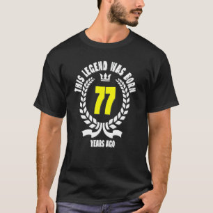 Camiseta Esta Leyenda Nació Hace 77 Años, Cumpleaños 77