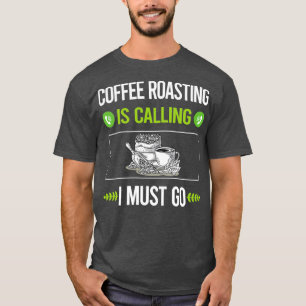 Camiseta Está Llamando Café Tostado