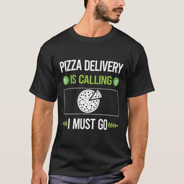 Camiseta Está llamando la entrega de pizza (Anverso)
