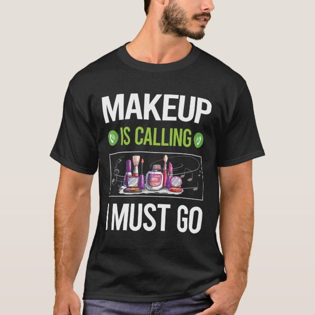 Camiseta Está Llamando Maquillaje (Anverso)