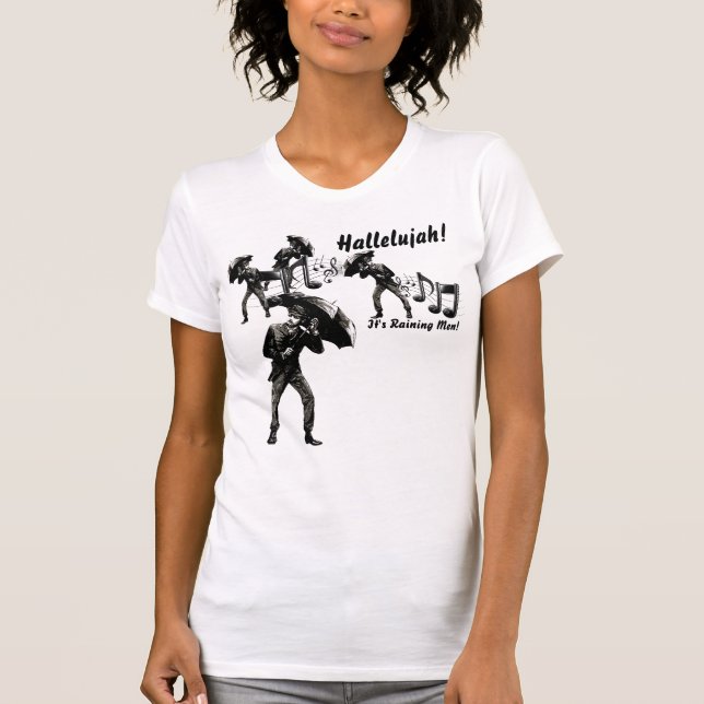 Camiseta ¡Está lloviendo a hombres! (Anverso)