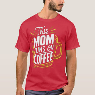 Camiseta esta madre corre por el café 1