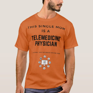 Camiseta Esta Madre Soltera Es Una Médica De Telemedicina T