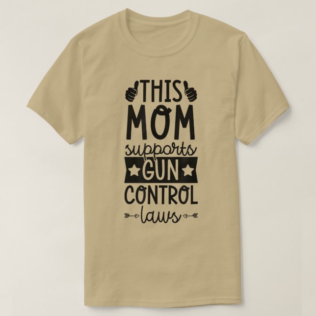 Camiseta Esta mamá apoya leyes de control de armas de fuego (Diseño del anverso)
