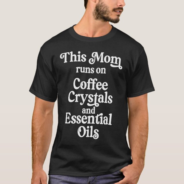 Camiseta Esta Mamá Corre Con Los Cristales De Café Aceites  (Anverso)