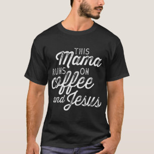 Camiseta Esta mamá corre en café y Jesús es cristiano dulce