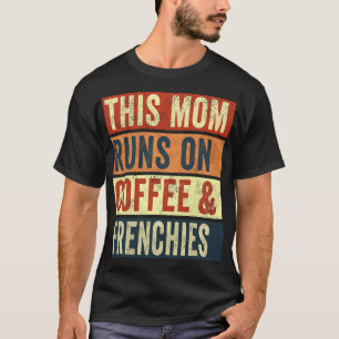 Camiseta Esta Mamá Funciona Con Café Y Amante De Perros Fre