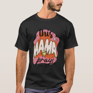 Camiseta Esta Mamá Reza Cita de Fe Madre que Reza Espiritua