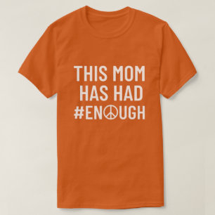 Camiseta Esta mamá ya ha tenido suficiente