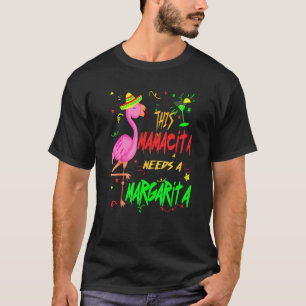 Camiseta Esta Mamacita Necesita Una Bebida Margarita Flamin