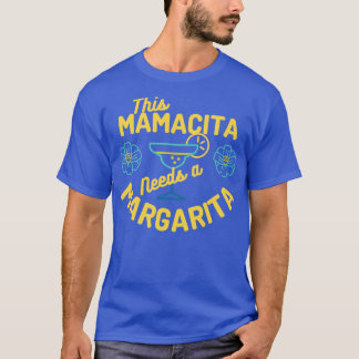 Camiseta Esta mamacita necesita una mamá Margarita