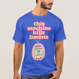 Camiseta Esta máquina mata a fascistas