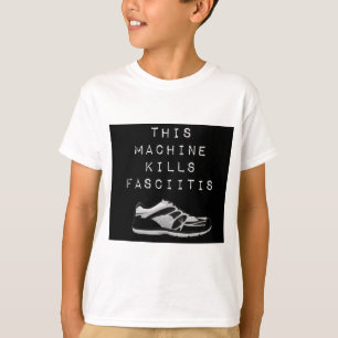 Camiseta Esta Máquina Mata Fasciitis