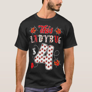Camiseta Esta mariquita tiene 4 años, cuarto Chica de cumpl