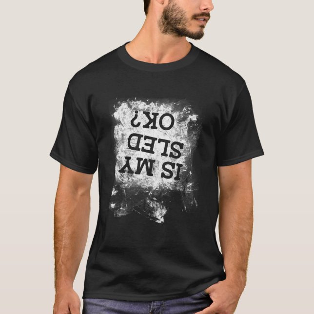 Camiseta ¿Está Mi Movilización De Snowmobile De Snowmobile  (Anverso)