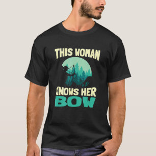 Camiseta Esta mujer conoce a Bow Deer Buck Archery Bow Hun