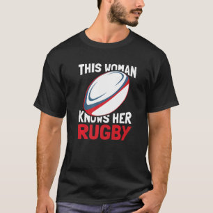 Camiseta Esta mujer conoce su juego de rugby de la Liga de 