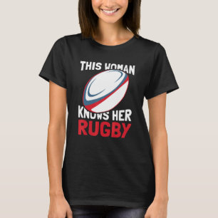 Camiseta Esta mujer conoce su juego de rugby de la Liga de