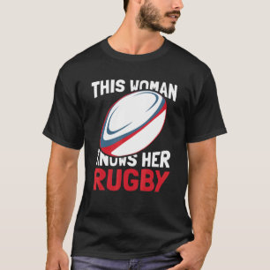 Camiseta Esta mujer conoce su juego de rugby de la Liga de 