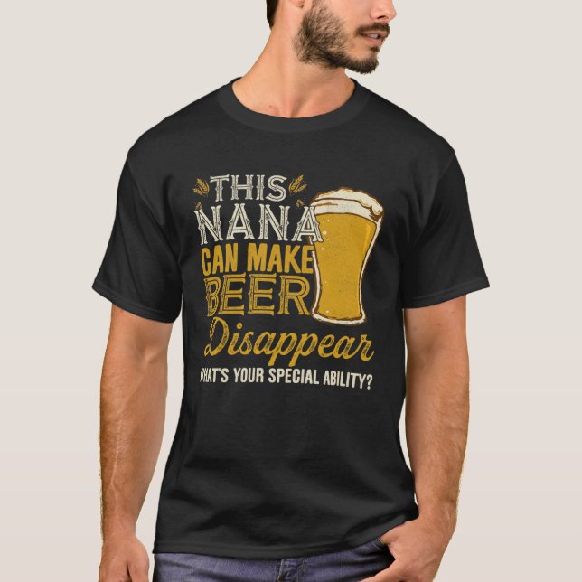 Camiseta Esta Nana Puede Hacer Que La Cerveza Desaparezca I (Anverso)